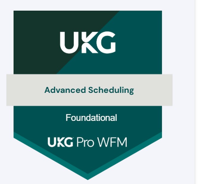 UKG Pro WFM Advanced Scheduling Foundational credential