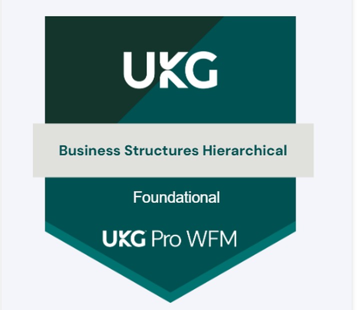 UKG Pro WFM Business Structures Hierarchical Foundational credential
