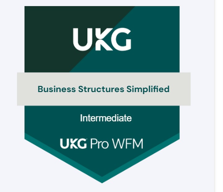 UKG Pro WFM Business Structures Simplified Intermediate credential